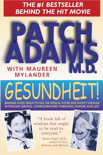 Gesundheit!: Bringing Good Health to You, the Medical System, and Society through Physician Service, Complementary Therapies, Humor, and Joy von Simon & Schuster